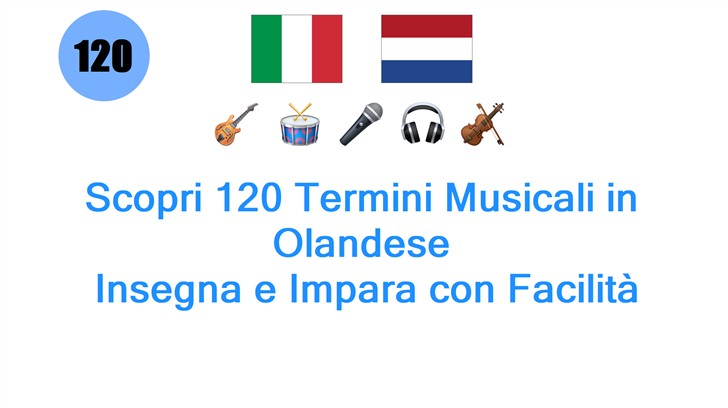 Scopri 120 Termini Musicali in Olandese: Insegna e Impara con Facilità